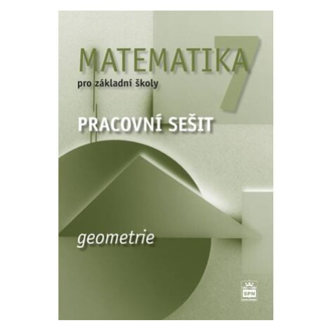 Matematika 7 pro základní školy - Geometrie - Pracovní sešit