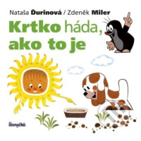 Krtko háda, ako to je - Nataša Ďurinová, Zdeněk Miler - kniha z kategorie Pro děti