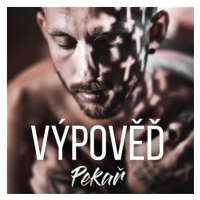 Pekař: Výpověď (2018) - CD