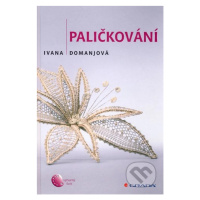 Paličkování I. - Ivana Domanjová - kniha z kategorie Řemesla