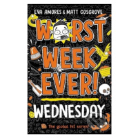 Worst Week Ever! Wednesday - Eva Amores, Matt Cosgrove - kniha z kategorie Beletrie pro děti