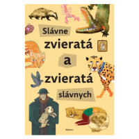 Slávne zvieratá slávnych - Štěpánka Sekaninová - kniha z kategorie Naučné knihy