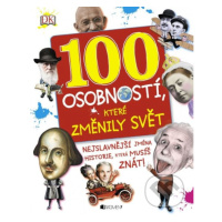 100 osobností, které změnily svět (Nejslávnejší jměna historie, které musíš znát!) - kniha z kat