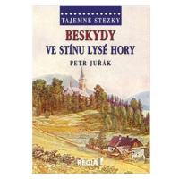 Tajemné stezky Beskydy Ve stínu Lysé hory