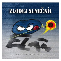 Elán: Zlodej slnečníc - CD