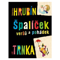 Špalíček veršů a pohádek - František Hrubín, Jiří Trnka