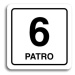 Accept Piktogram "6 patro" (80 × 80 mm) (bílá tabulka - černý tisk)