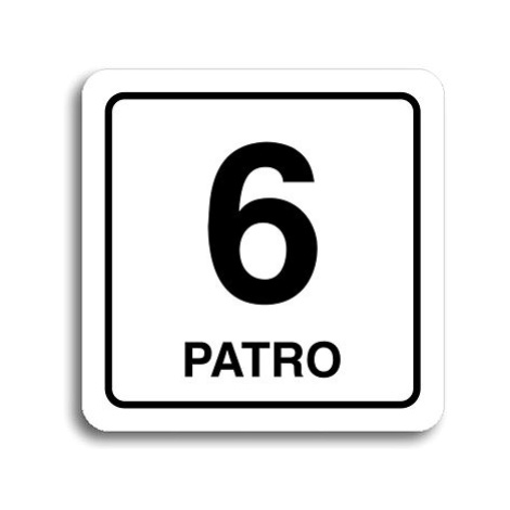 Accept Piktogram "6 patro" (80 × 80 mm) (bílá tabulka - černý tisk)