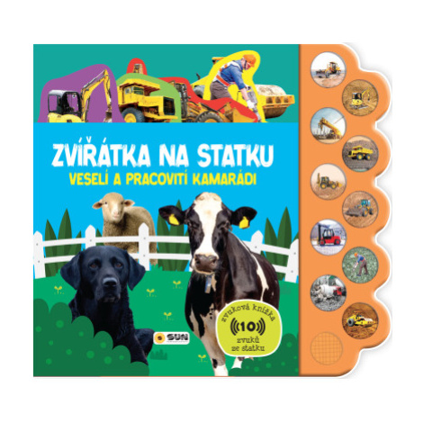 Zvuková knížka Zvířátka na statku -Veselí a pracovití kamarádi SUN