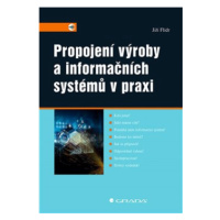 Propojení výroby a informačních systémů v praxi - Jiří Flídr