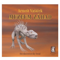 Muzeum záhad - Slezskoostravský hrad