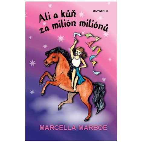 Ali a kůň za milión miliónů - Marcella Marboe OLYMPIA