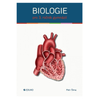 Biologie pro 3. ročník gymnázií EDUKO nakladatelstvi, s.r.o.