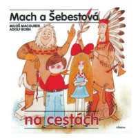 Mach a Šebestová na cestách - Miloš Macourek