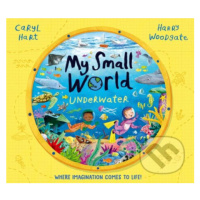 My Small World: Underwater - Caryl Hart, Harry Woodgate (ilustrátor) - kniha z kategorie Pohádky