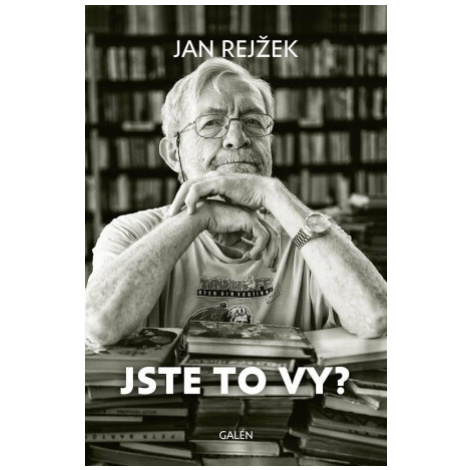 Jste to vy? - Jan Rejžek Galén