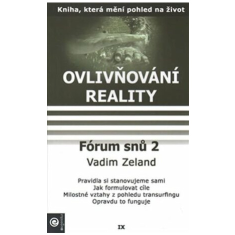 Ovlivňování reality 9 - Fórum snů 2 - Vadim Zeland