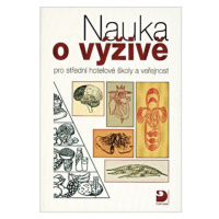 Nauka o výživě pro střední hotelové školy a veřejnost - Libuše Kuderová