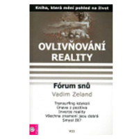 Ovlivňování reality 7 - Fórum snů 1