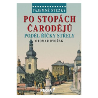 Tajemné stezky - Po stopách čarodějů podél říčky Střely