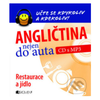 Angličtina nejen do auta - CD s MP3 (Restaurace a jídlo)