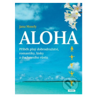 Aloha (Příběh plný dobrodružství, romantiky, lásky a duchovního růstu) - kniha z kategorie Belet