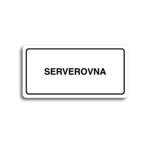 Accept Piktogram "SERVEROVNA" (160 × 80 mm) (bílá tabulka - černý tisk)