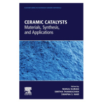 Ceramic Catalysts, Materials, Synthesis, and Applications Elsevier