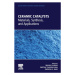 Ceramic Catalysts, Materials, Synthesis, and Applications Elsevier