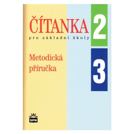 Čítanka pro 2. a 3. ročník ZŠ - Metodická příručka - J. Čeňková a kol. SPN