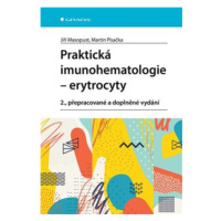 Praktická imunohematologie - erytrocyty - Jiří Masopust, Martin Písačka