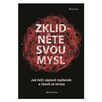 Zklidněte svou mysl - Nick Trenton