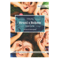 Hraní s Bohem - Jerome W. BVerryman