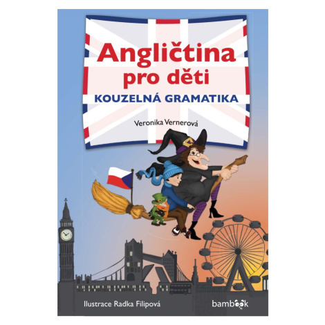 Angličtina pro děti - kouzelná gramatika - Veronika Vernerová bambook