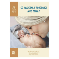 Co nás čeká v porodnici a co doma? EEZY Publishing, s.r.o.