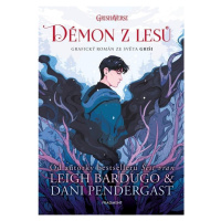 Démon z lesů - Grafický román ze světa Griši - Leigh Bardugo