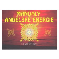 Mandaly andělské energie - Ester Stará, Libuše Švecová, Milan Starý