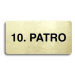 Accept Piktogram "10. PATRO" (160 × 80 mm) (zlatá tabulka - černý tisk bez rámečku)