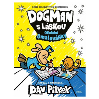 Dogman s láskou: omalovánky - Dav Pilkey