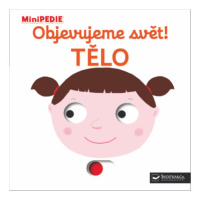 MiniPEDIE Objevujeme svět! Tělo