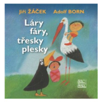 Láry fáry, třesky plesky - Jiří Žáček