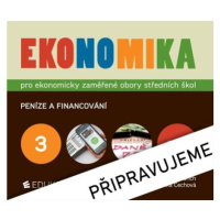 Ekonomika 3 pro ekonomicky zaměřené obory SŠ