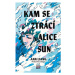 Kam se ztrácí Alice Sun | Kolektiv, Petra Badalec, Ann Liang