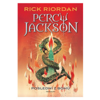 Percy Jackson - Poslední z bohů | Dana Chodilová, Rick Riordan, Rick Riordan