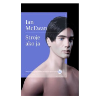 Stroje ako ja: Machines Like Me, People Like You