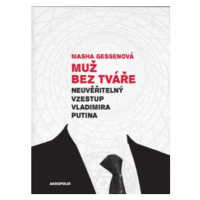 Muž bez tváře - Neuvěřitelný vzestup Vladimira Putina - Masha Gessenová