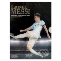 Lionel Messi (Životopis futbalového génia) - Sanjeev Shetty - kniha z kategorie Kolektivní sport