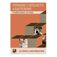 Podnikání v hotelnictví a gastronomii -- Pro střední a vyšší hotelové školy