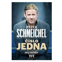 Peter Schmeichel Číslo jedna: Můj příběh