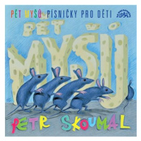 Skoumal Petr: Pět myšů / Písničky pro děti - CD